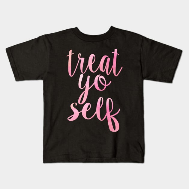 Pink Treat Yo Self Kids T-Shirt by lolosenese